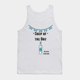 Soup of the Day - Vodka Tank Top